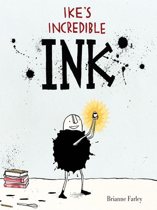 Brianne Farley创作的Ike's Incredible Ink作品的详细信息 - 可供借阅